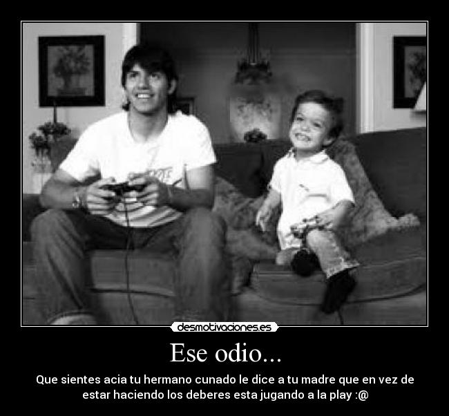 Ese odio... - 