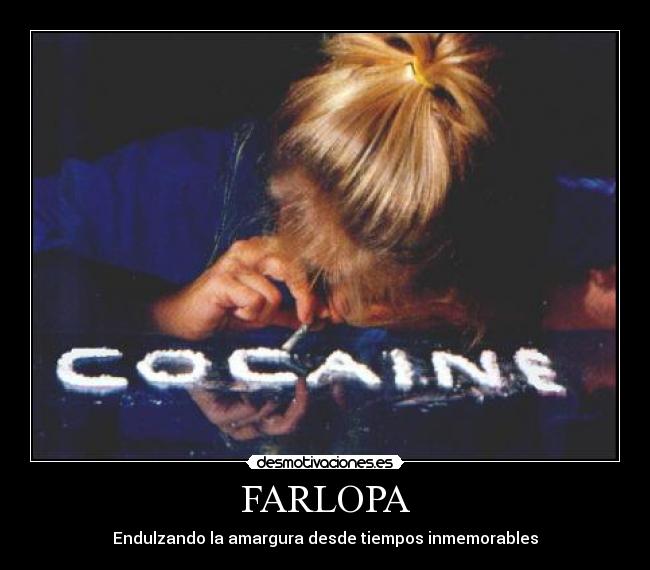 carteles farlopa desmotivaciones