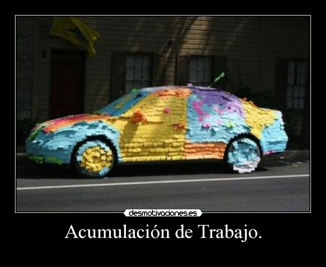 Acumulación de Trabajo. -