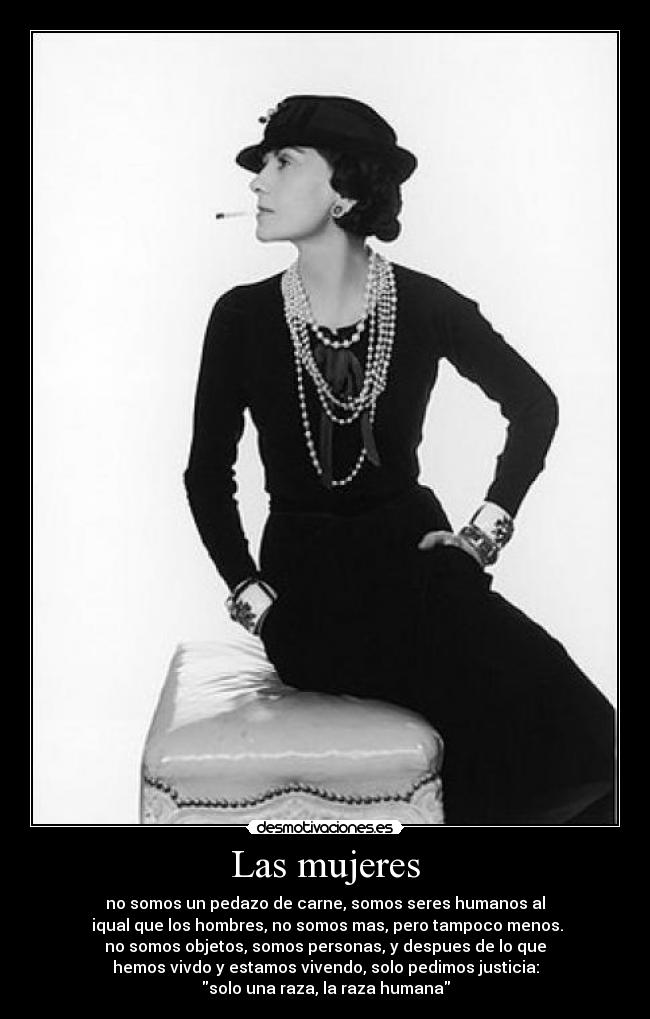 Las mujeres - no somos un pedazo de carne, somos seres humanos al
 iqual que los hombres, no somos mas, pero tampoco menos.
no somos objetos, somos personas, y despues de lo que
hemos vivdo y estamos vivendo, solo pedimos justicia:
solo una raza, la raza humana