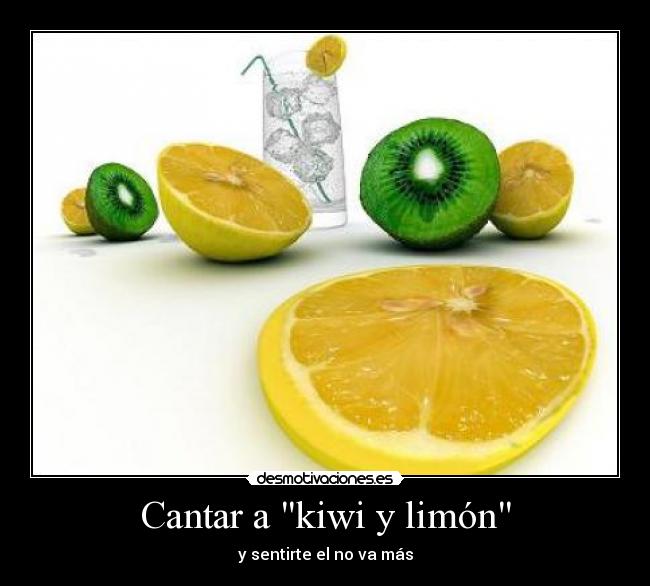 Cantar a kiwi y limón -