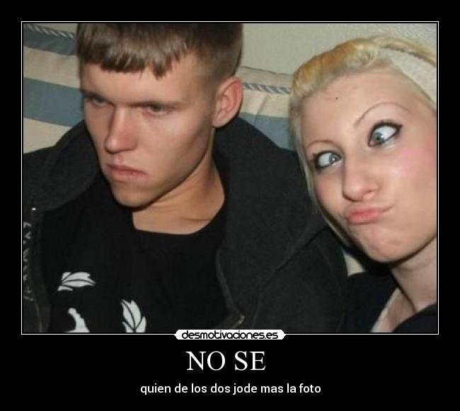 NO SE -