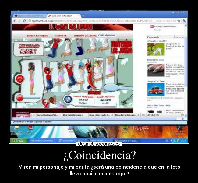 ¿Coincidencia? - Miren mi personaje y mi carita,¿será una coincidencia que en la foto
llevo casi la misma ropa?