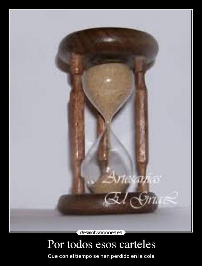 Por todos esos carteles -