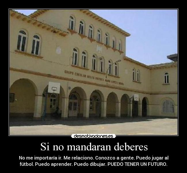 Si no mandaran deberes -
