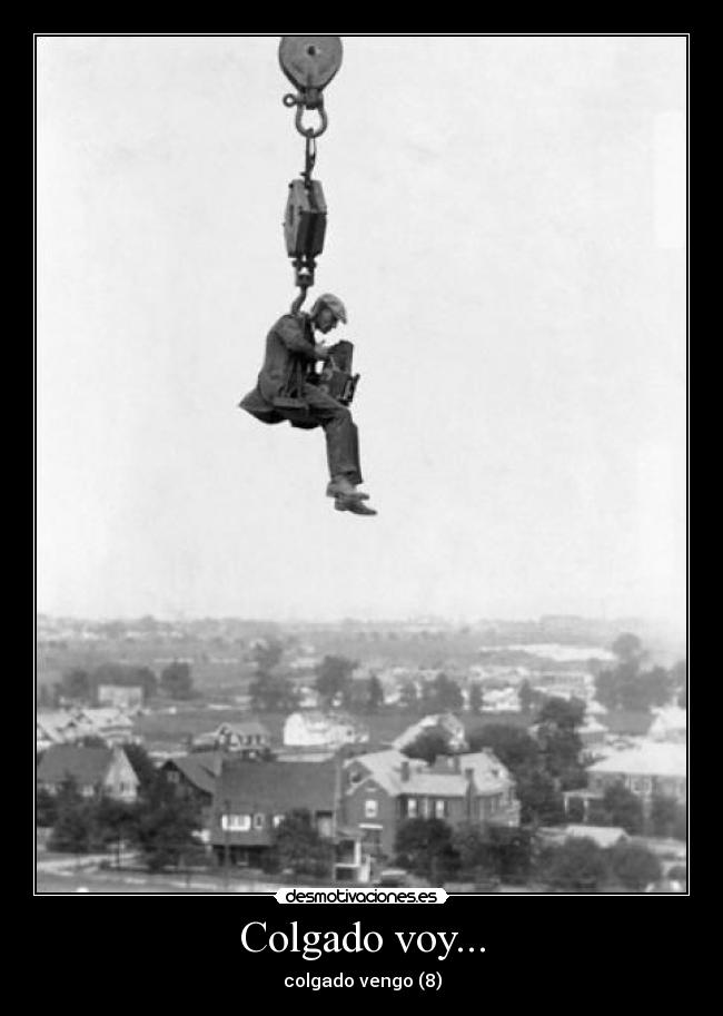 Colgado voy... - colgado vengo (8)