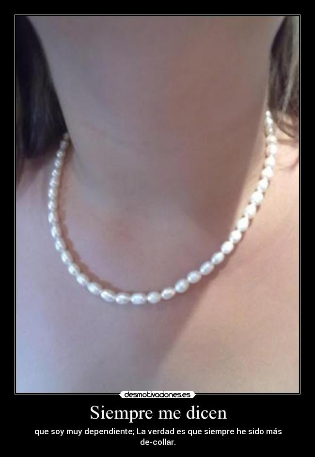 Siempre me dicen -