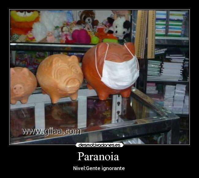 Paranoia  - Nivel:Gente ignorante 