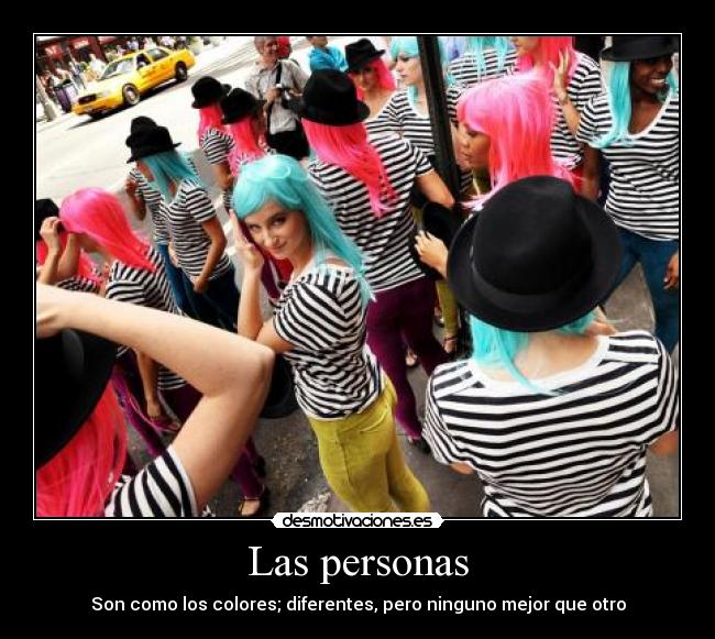 Las personas - Son como los colores; diferentes, pero ninguno mejor que otro