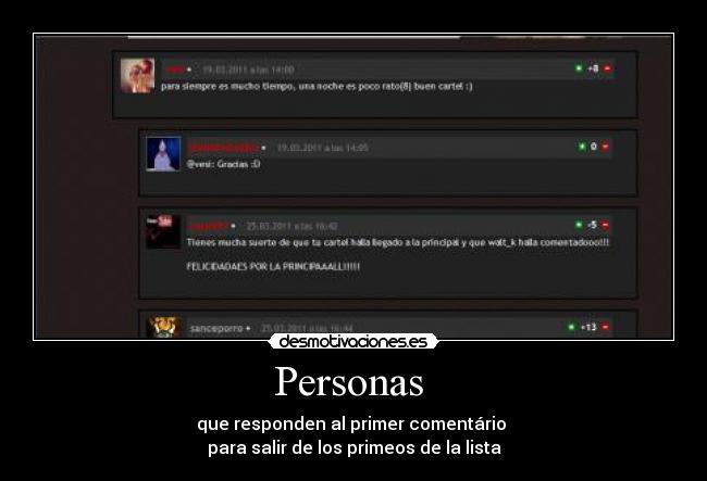 Personas  - que responden al primer comentário 
para salir de los primeos de la lista