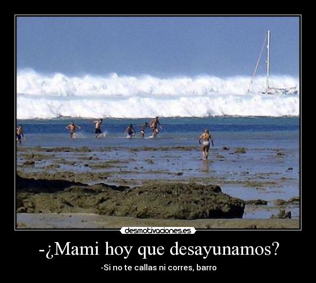 -¿Mami hoy que desayunamos? - 