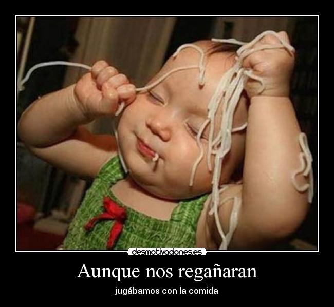 Aunque nos regañaran - 