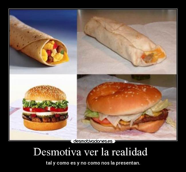 Desmotiva ver la realidad -