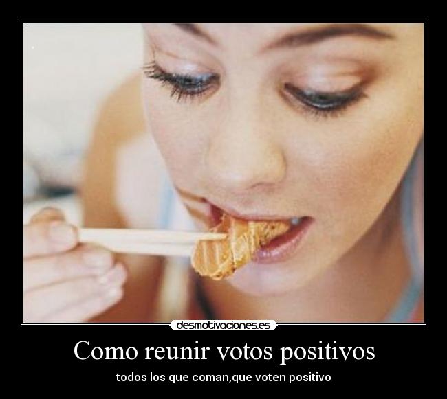 Como reunir votos positivos - 