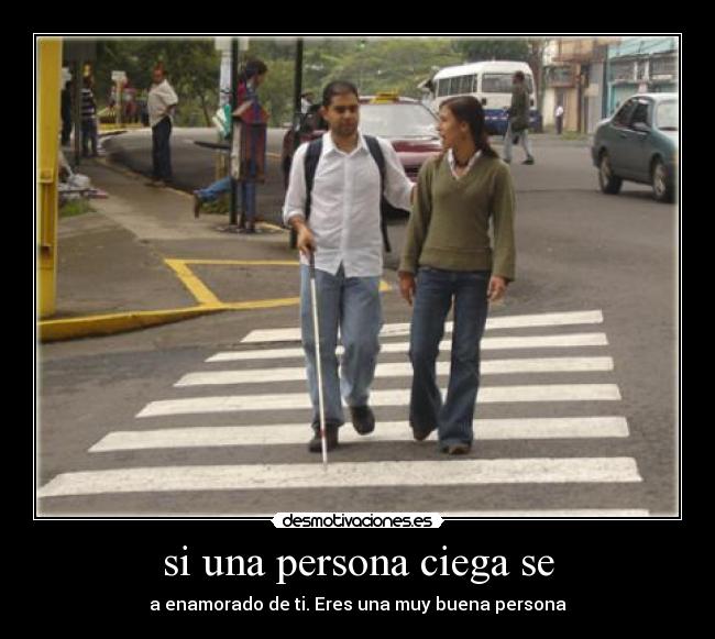 si una persona ciega se -