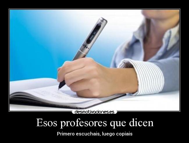 Esos profesores que dicen -