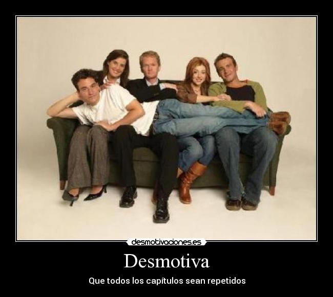 Desmotiva - Que todos los capítulos sean repetidos