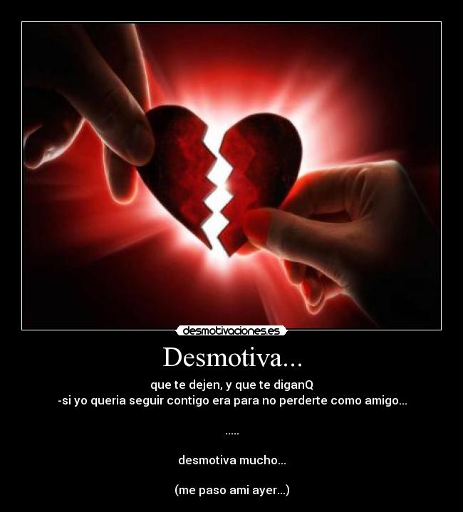 Desmotiva... -