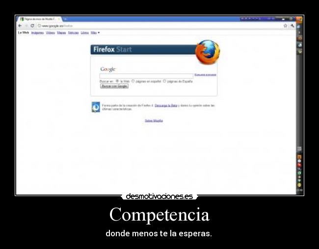 Competencia - donde menos te la esperas. 