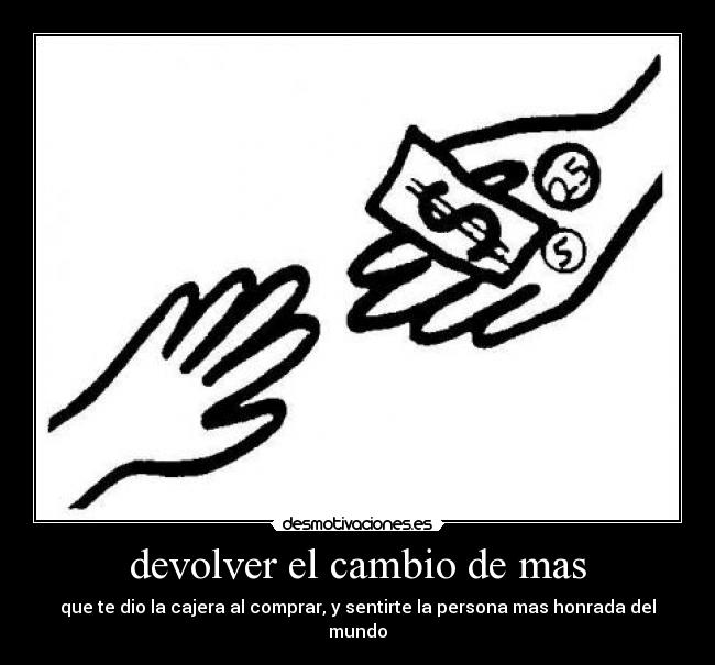 devolver el cambio de mas -