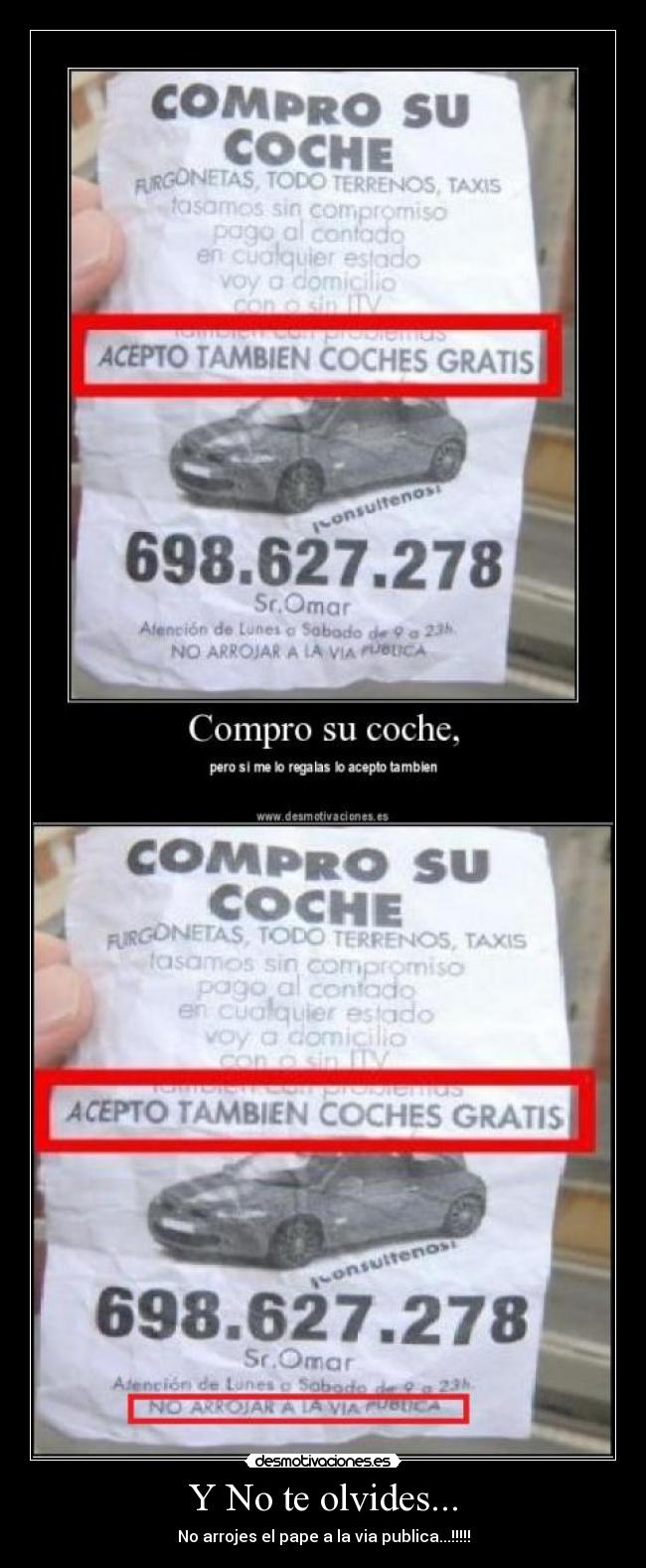 Y No te olvides... - No arrojes el pape a la via publica...!!!!!