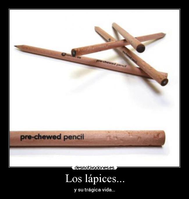 Los lápices... - y su trágica vida...