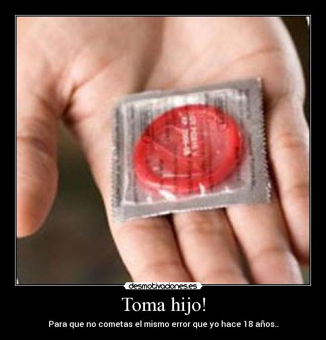 Toma hijo! - 