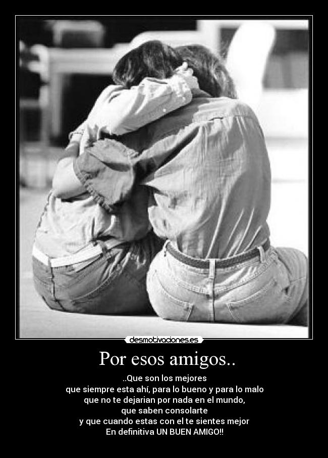  Por esos amigos.. - 