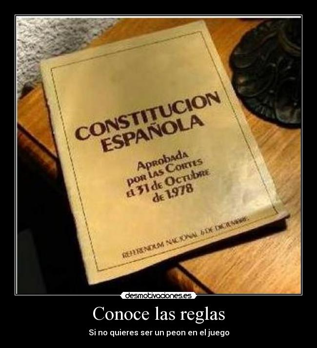 Conoce las reglas - Si no quieres ser un peon en el juego