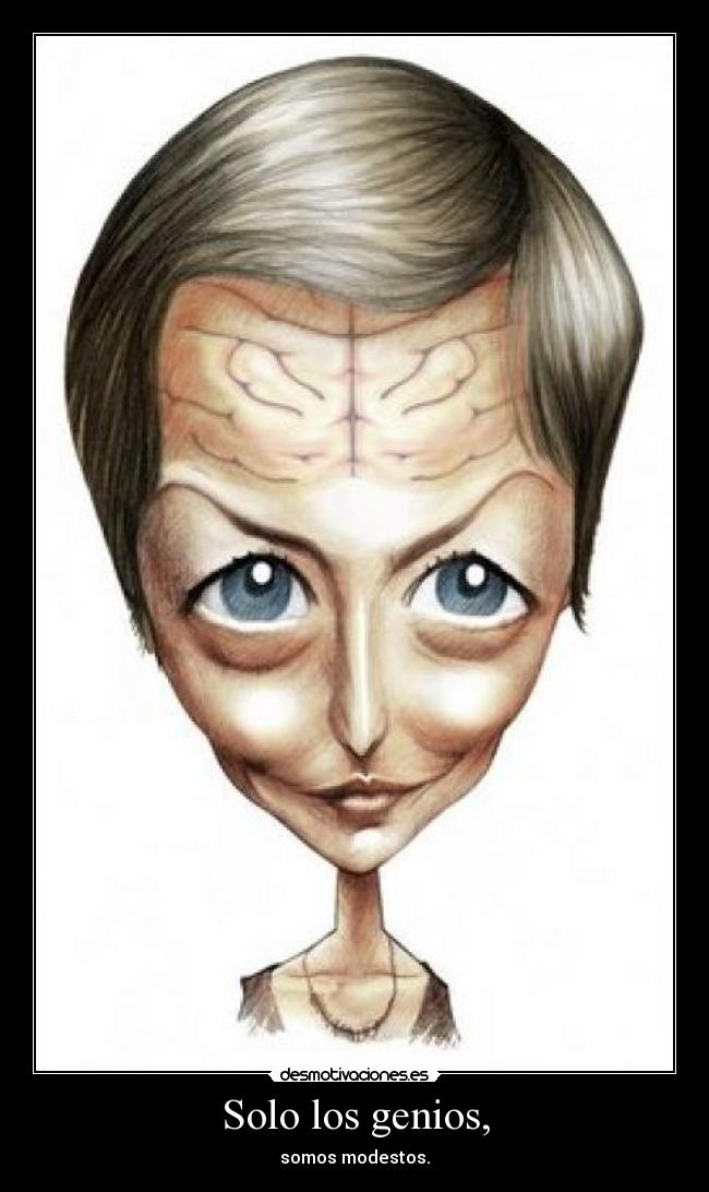 Solo los genios, - 