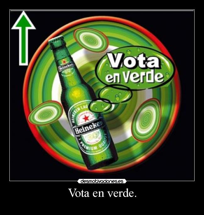 Vota en verde. -
