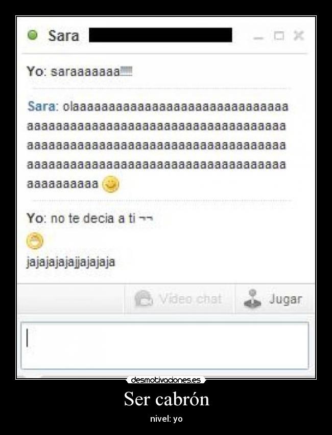 Ser cabrón - nivel: yo