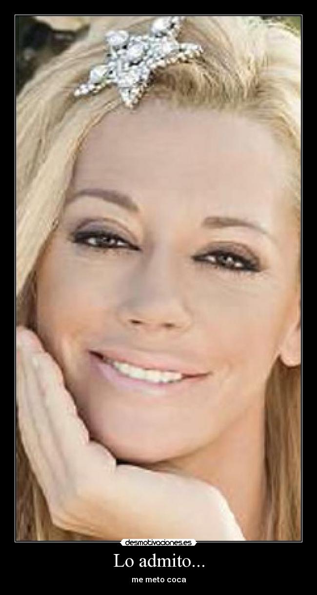 Lo admito... -