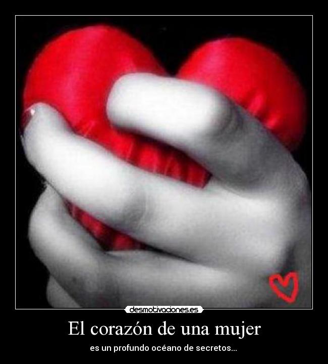 El corazón de una mujer - es un profundo océano de secretos... 