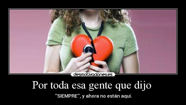Por toda esa gente que dijo  - 