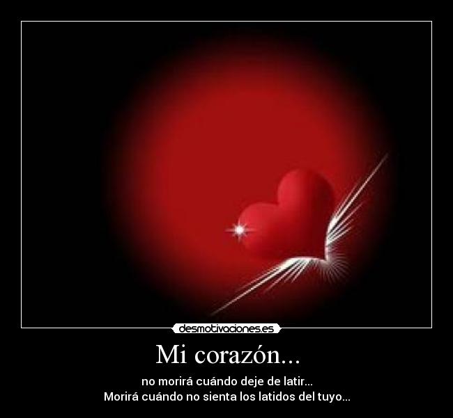 Mi corazón... -