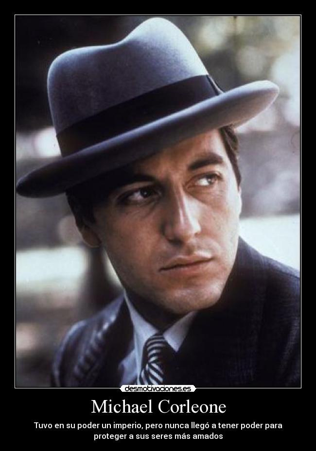 carteles michael corleone padrino imperio poder desmotivaciones