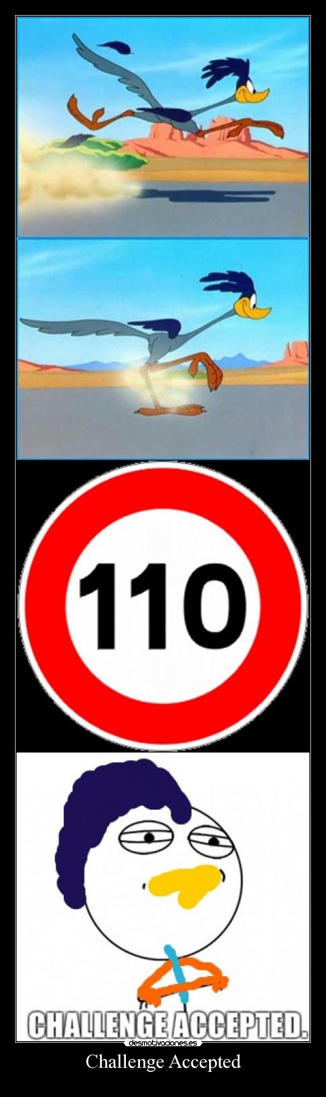 carteles correcaminos challenge acepted desmotivaciones