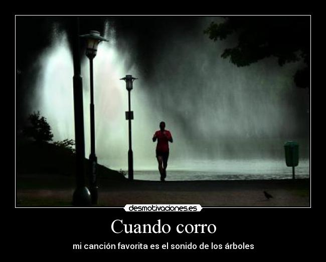 carteles cancion sonido favorita correr arboles desmotivaciones