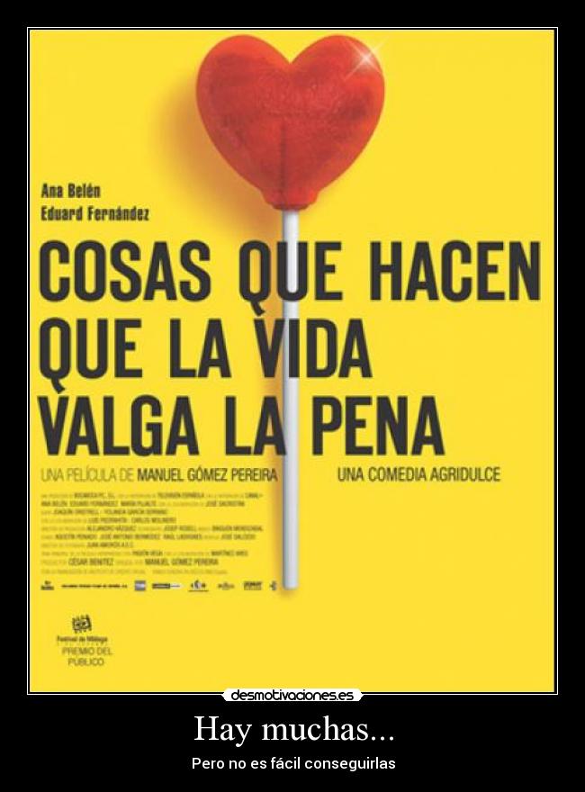 Hay muchas... - Pero no es fácil conseguirlas