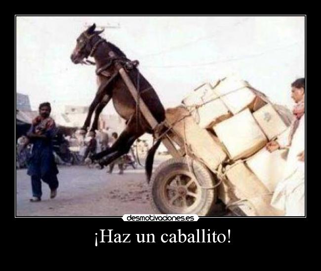 ¡Haz un caballito! -