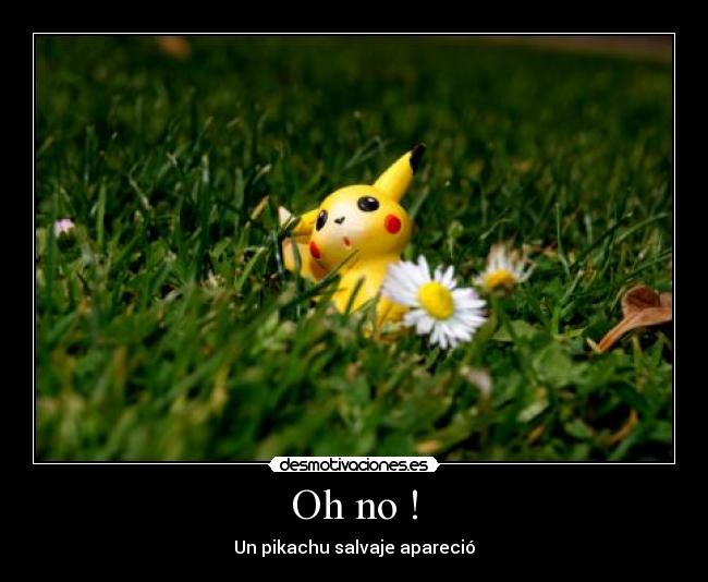 Oh no ! - Un pikachu salvaje apareció