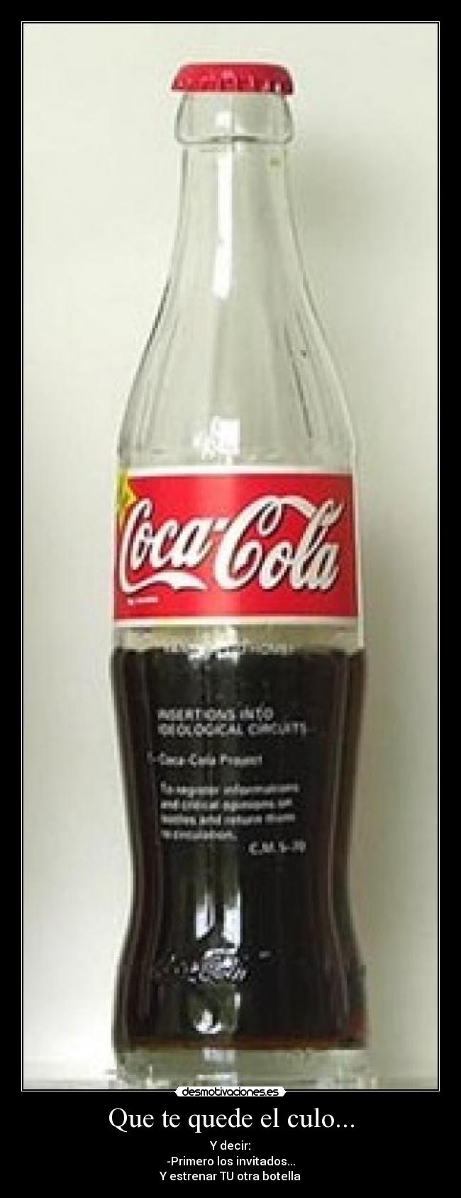 Que te quede el culo... -