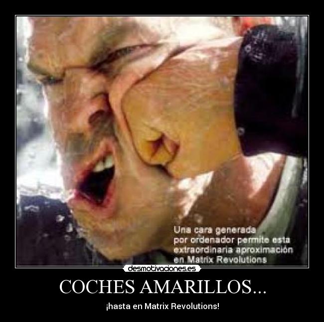 COCHES AMARILLOS... - ¡hasta en Matrix Revolutions!
