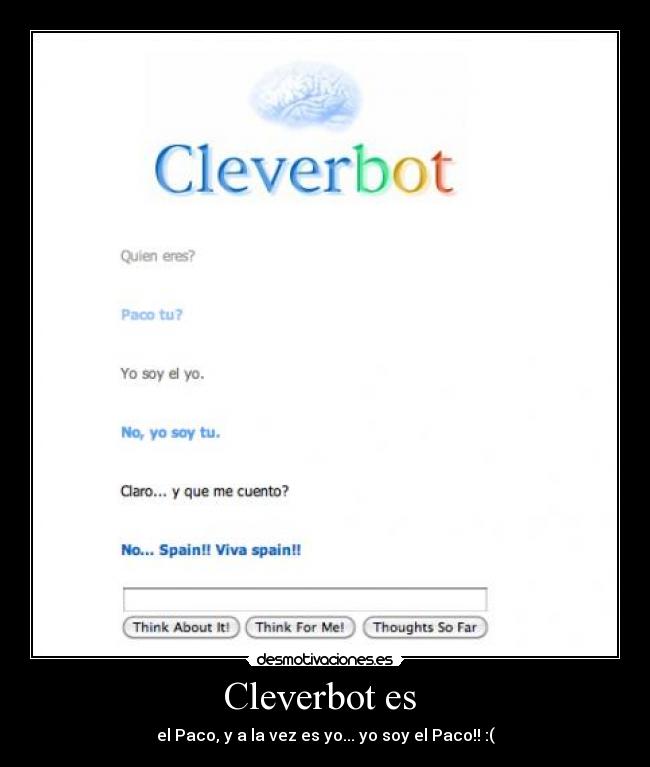 carteles paco gatu cleverbot desmotivaciones