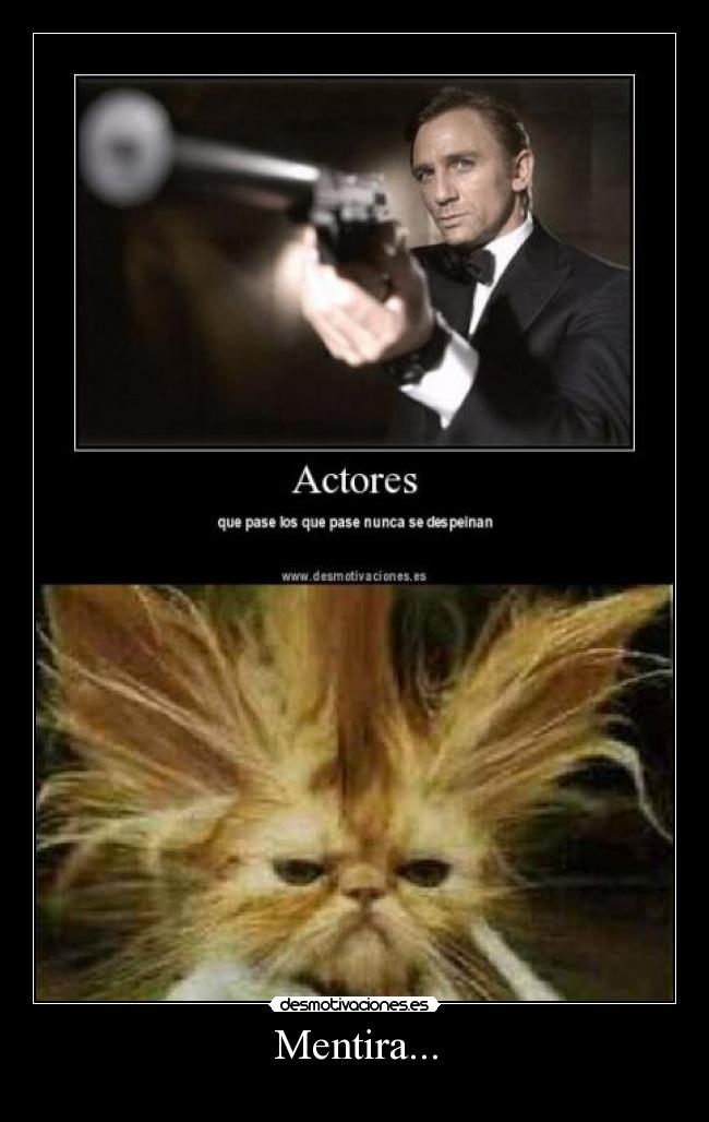 carteles mentira mentira gatosbond actor desmotivaciones