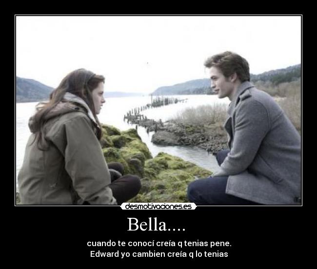 Bella....  - 