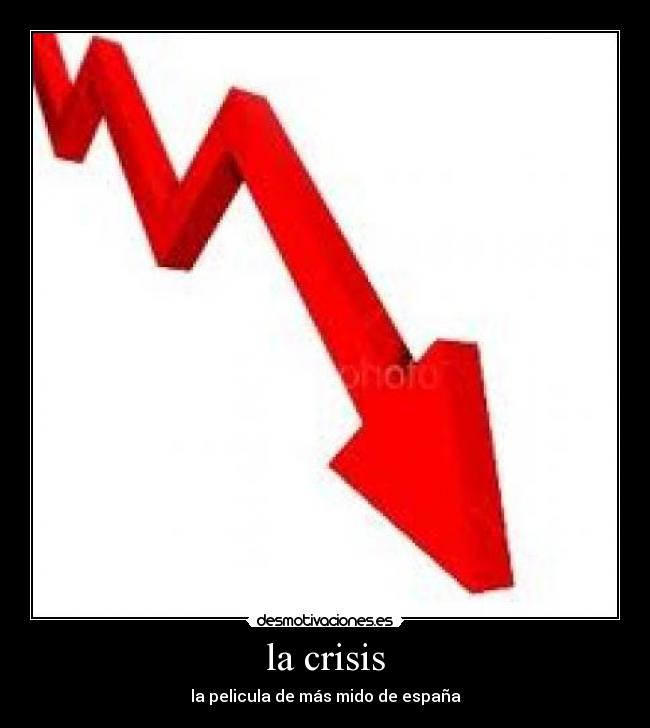 la crisis - la pelicula de más mido de españa
