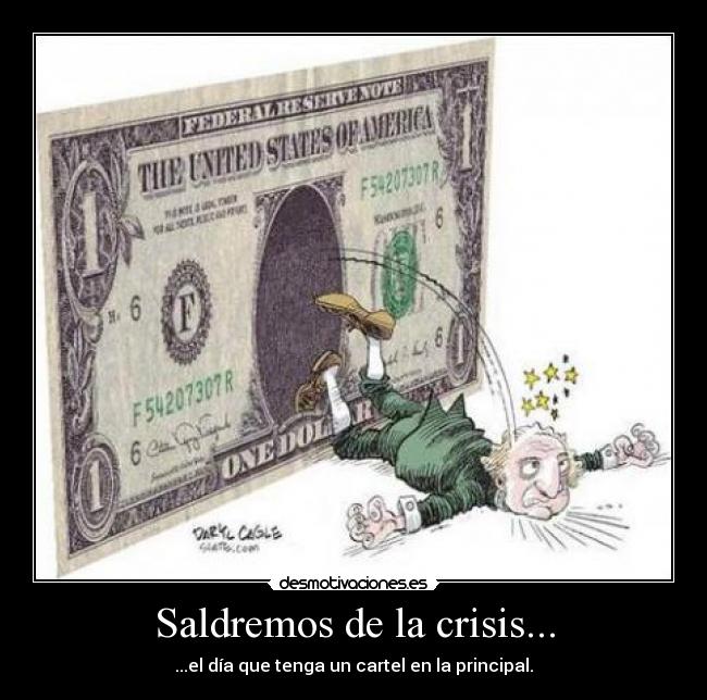 Saldremos de la crisis... -