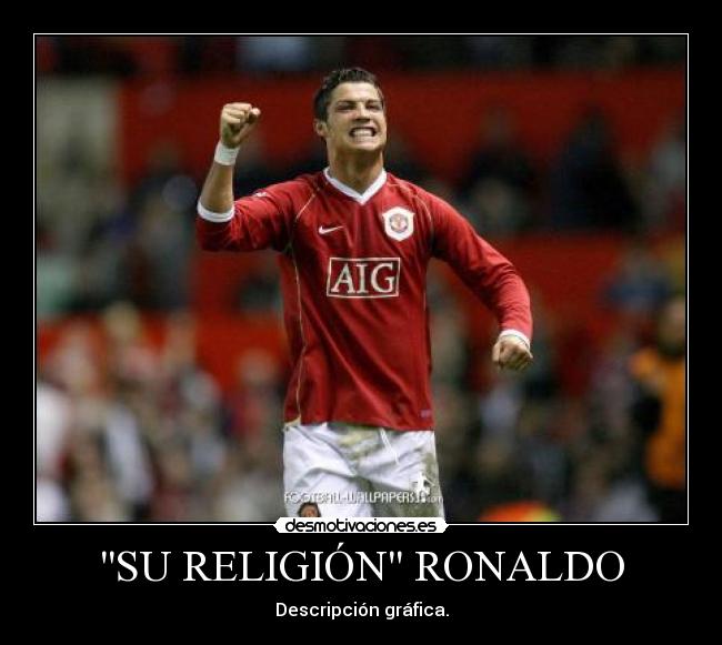 SU RELIGIÓN RONALDO - 